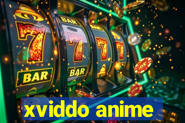 xviddo anime